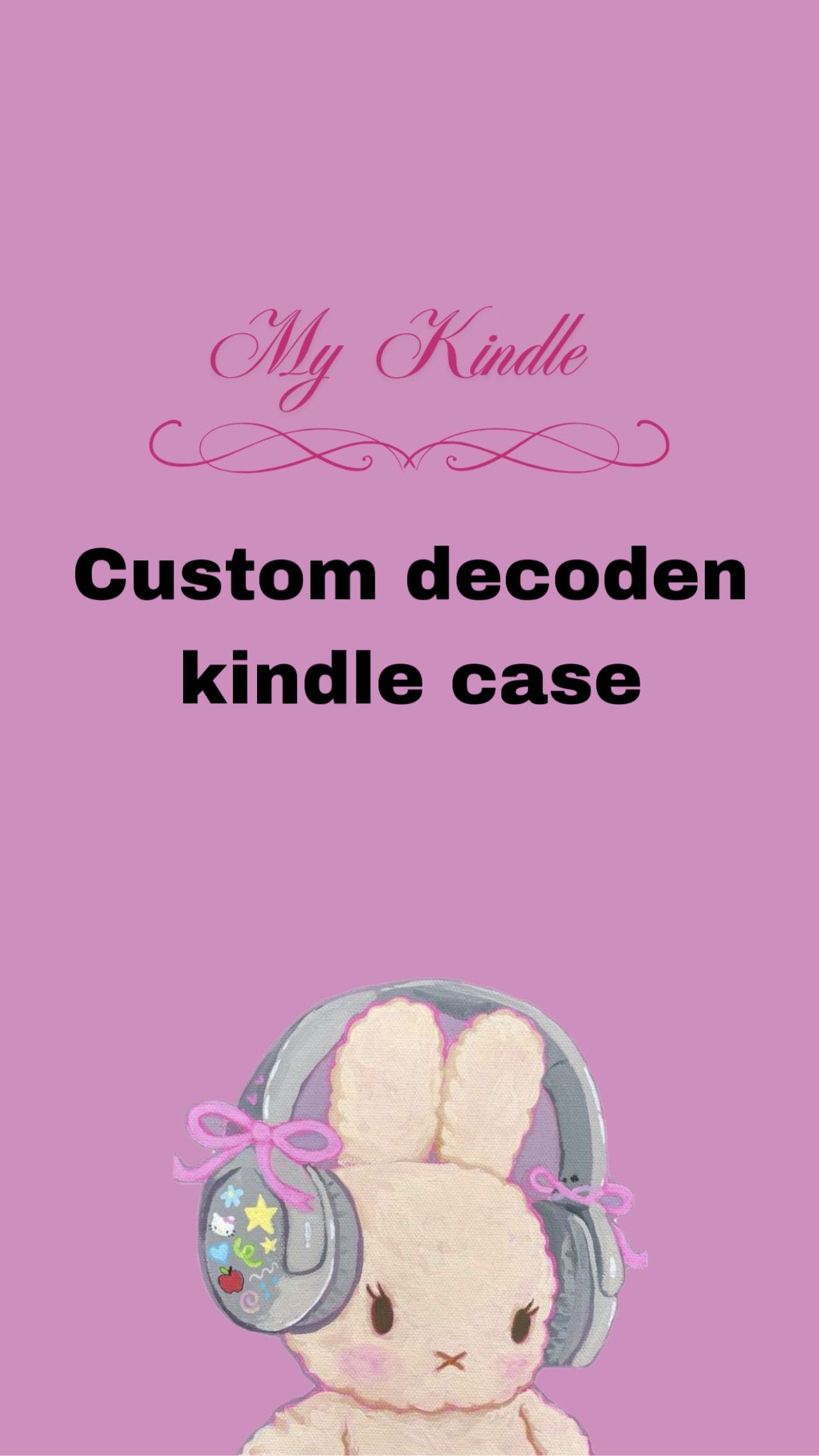Custom Decoden Kindle Case 💕🧁