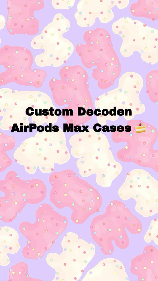 Custom AirPod Max Decoden Case 🍰